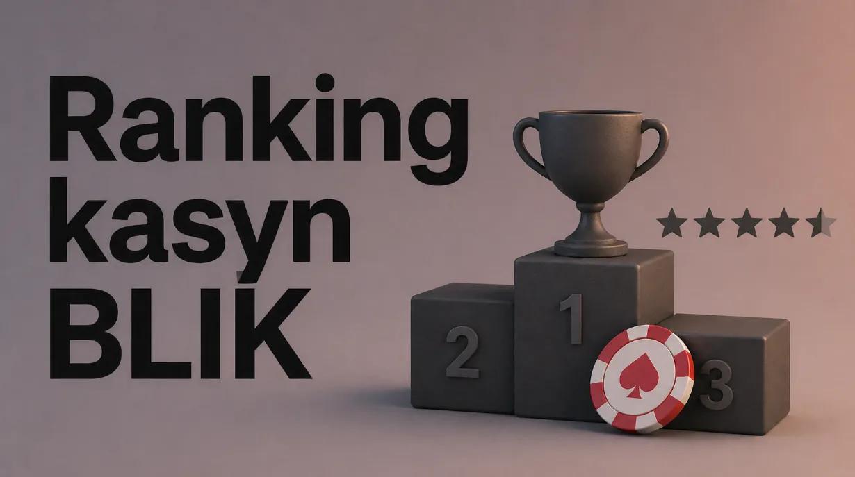 Ranking kasyn z BLIK które warto sprawdzić